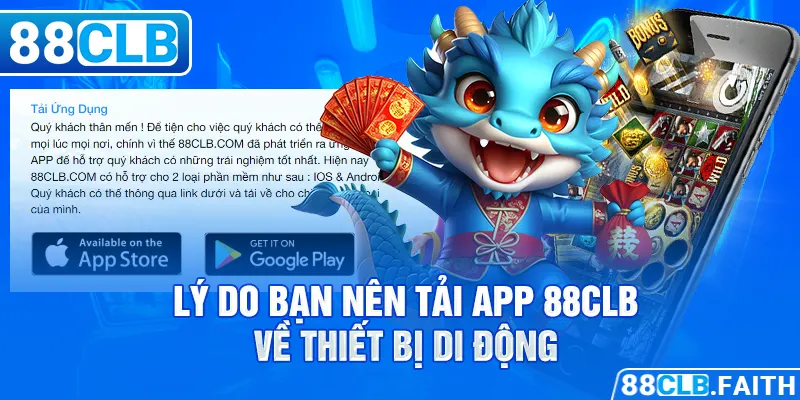 Lý do bạn nên tải app 88CLB về thiết bị di động